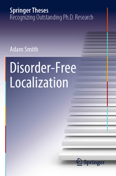 Disorder-Free Localization - Adam Smith