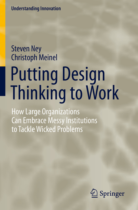 Putting Design Thinking to Work - Steven Ney, Christoph Meinel