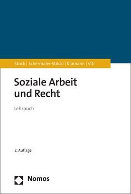 Soziale Arbeit und Recht - Christof Stock, Barbara Schermaier-Stöckl, Verena Klomann, Anika Vitr