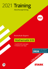 STARK Lösungen zu Training Abschlussprüfung Realschule 2021 - Mathematik II/III - Bayern - 