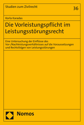 Die Vorleistungspflicht im Leistungsstörungsrecht - Korla Karadas