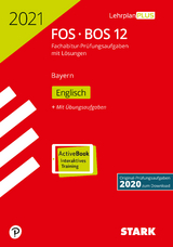 STARK Abiturprüfung FOS/BOS Bayern 2021 - Englisch 12. Klasse