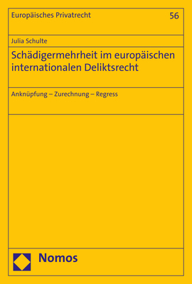 Schädigermehrheit im europäischen internationalen Deliktsrecht - Julia Schulte