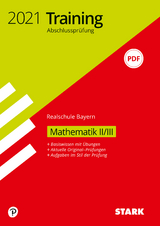 STARK Training Abschlussprüfung Realschule 2021 - Mathematik II/III - Bayern