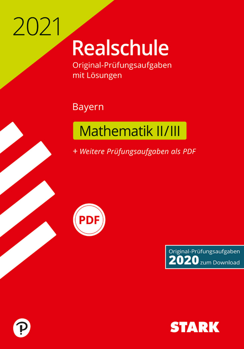 STARK Original-Prüfungen Realschule 2021 - Mathematik II/III - Bayern