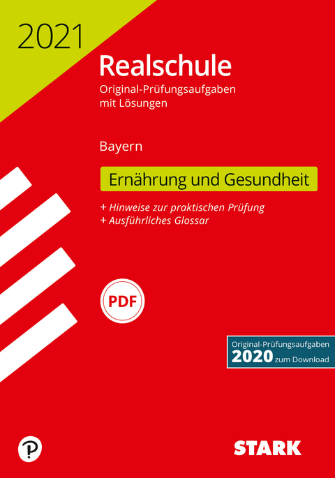 STARK Original-Prüfungen Realschule 2021 - Ernährung und Gesundheit - Bayern