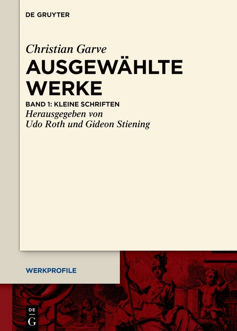 Christian Garve: Ausgewählte Werke / Kleine Schriften - 