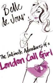 Intimate Adventures Of A London Call Girl -  Belle de Jour