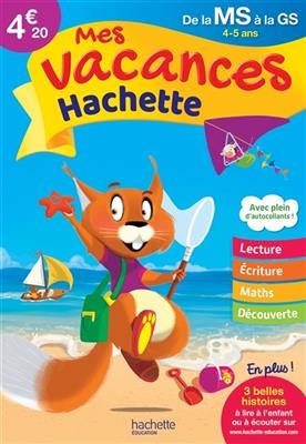 Mes vacances Hachette, de la MS à la GS, 4-5 ans - Ann Rocard