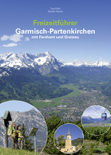 Freizeitführer Garmisch-Partenkirchen mit Farchant und Grainau - Plott, Susi; Durner, Günter