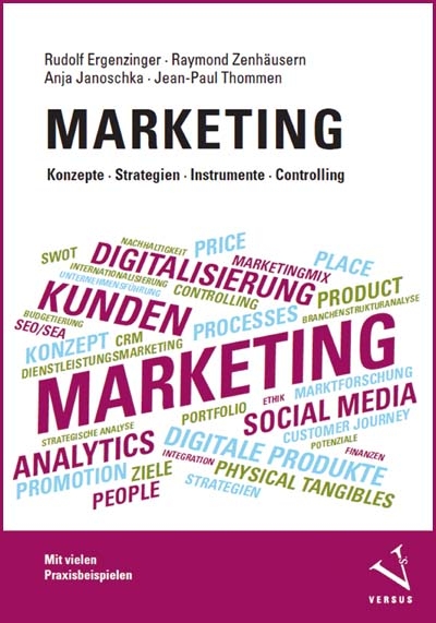 Marketing: Konzepte, Strategien, Instrumente, Controlling - Rudolf Ergenzinger, Raymond Zenhäusern, Anja Janoschka, Jean-Paul Thommen