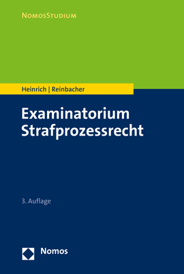 Examinatorium Strafprozessrecht - Bernd Heinrich, Tobias Reinbacher