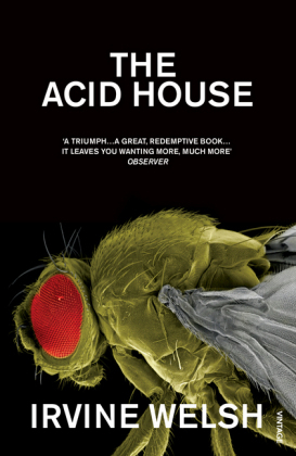 Acid House -  Irvine Welsh