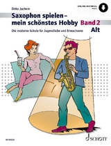 Saxophon spielen – mein schönstes Hobby - Juchem, Dirko