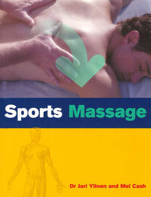 Sports Massage -  Mel Cash,  Jari Ylinen