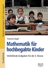 Mathematik für hochbegabte Kinder – 3. Klasse - Yvonne Kopf