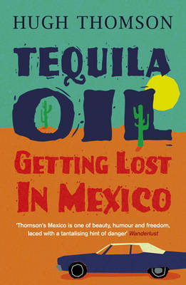 Tequila Oil -  Hugh Thomson