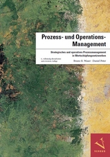 Prozess- und Operations-Management - Waser, Bruno R.; Peter, Daniel