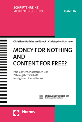 Money for Nothing and Content for Free? - Christian-Mathias Wellbrock, Christopher Buschow