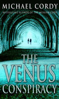 Venus Conspiracy -  Michael Cordy