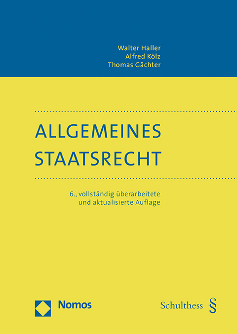 Allgemeines Staatsrecht (PrintPlu§) - Walter Haller, Alfred Kölz, Thomas Gächter