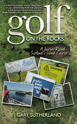 Golf on the Rocks -  Gary Sutherland