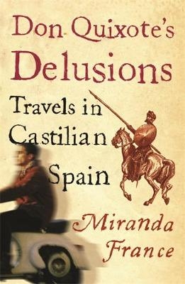 Don Quixote's Delusions -  Miranda France