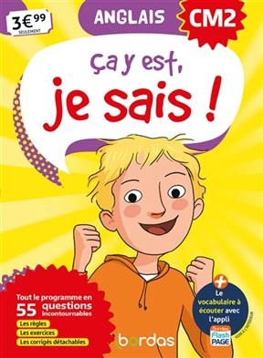 Ca y est, je sais ! anglais CM2 : tout le programme en 55 questions incontournables : les règles, les exercices, les ... - Claire Cyprien, Nicole Gandilhon