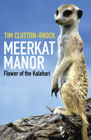 Meerkat Manor -  Tim Clutton-Brock