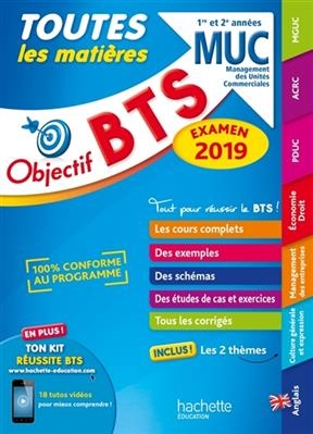 BTS MUC, management des unités commerciales, 1re et 2e années : toutes les matières : examen 2019