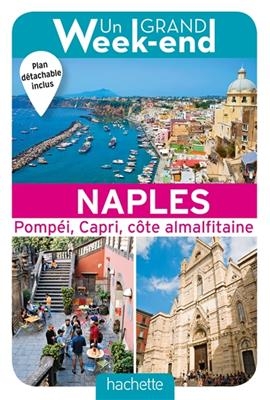 Un grand week-end à Naples : Pompéi, Capri, côte almalfitaine