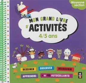 Mon grand livre d'activités, 4-5 ans : moyenne section -  Anne-Sophie Cayrey,  Nicolas Gouny