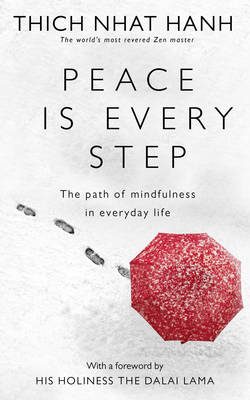 Peace Is Every Step -  Thich Nhat Hanh