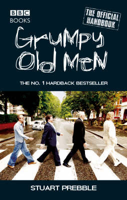 Grumpy Old Men: The Official Handbook -  Stuart Prebble