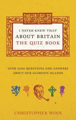 I Never Knew That About Britain: The Quiz Book -  Christopher Winn