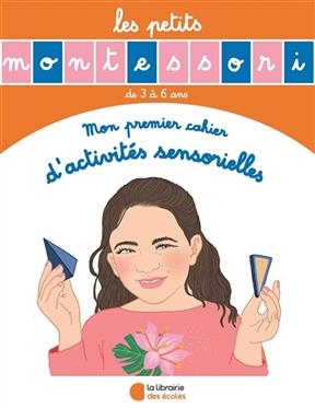 Mon premier cahier d'activités sensorielles : de 3 à 6 ans - Sylvie d' Esclaibes, Noémie d' Esclaibes