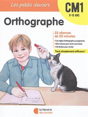 Orthographe CM1, 9-10 ans : 32 séances de 20 minutes - Marie Chardonnet