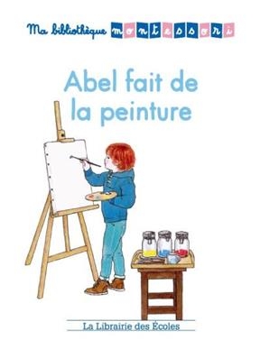 Abel fait de la peinture - Alicia (19..-.... Fleury,  auteur de livres pour la jeunesse), Alice Gravier