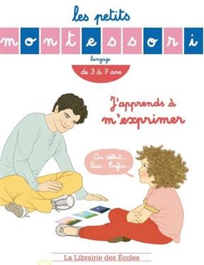 J'apprends à m'exprimer : de 3 à 7 ans - Emmanuelle Opezzo