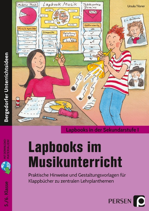 Lapbooks im Musikunterricht - 5./6. Klasse - Ursula Tilsner