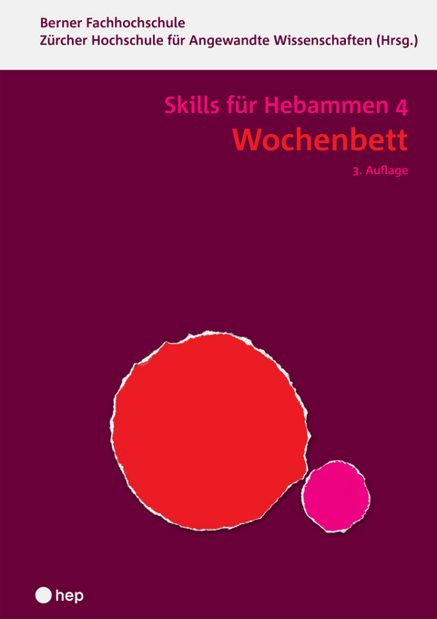 Wochenbett - Skills für Hebammen 4 -  Berner Fachhochschule