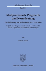 Strafprozessuale Pragmatik und Normdeutung. - Fabian Afshar