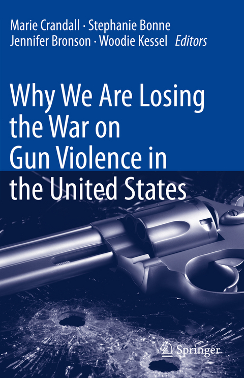 Why We Are Losing the War on Gun Violence in the United States - 