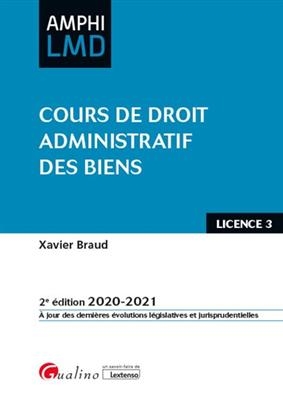 Cours de droit administratif des biens : licence 3 : 2020-2021 - Xavier (1966-....) Braud