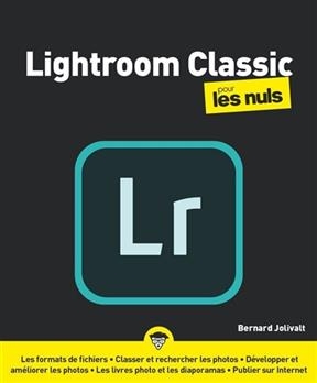 Lightroom Classic pour les nuls - Bernard Jolivat