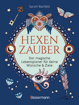 Hexenzauber - Der magische Lebensplaner für deine Wünsche und Ziele. Das Eintragbuch. Zauberrituale, Zaubersprüche und zahlreiche Affirmationen zur Selbstreflexion und Selbsterkenntnis - Sarah Bartlett