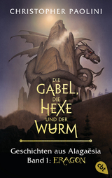 Die Gabel, die Hexe und der Wurm. Geschichten aus Alagaësia. Band 1: Eragon - Christopher Paolini