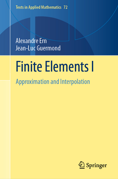 Finite Elements I - Alexandre Ern, Jean-Luc Guermond