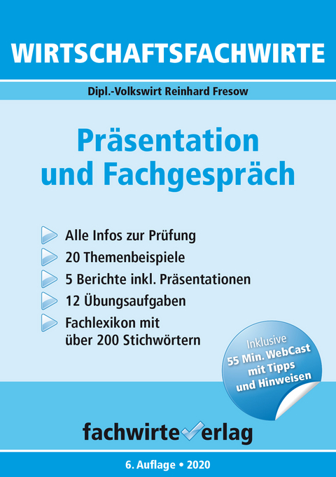 Wirtschaftsfachwirte: Präsentation und Fachgespräch - Reinhard Fresow