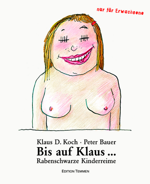 Bis auf Klaus... - Klaus D. Koch